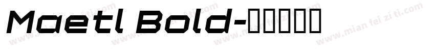 Maetl Bold字体转换
